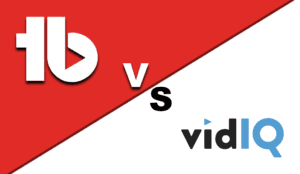 TubeBuddy and VidIQ